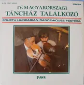 Hungarian Folk Songs - IV. Magyarországi Táncház Találkozó / Fourth Hungarian Dance-House Festival