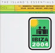 Eric Prydz, DJ T. a.o. - Ibiza 2004 - The Island's Essentials
