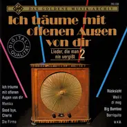 Various - Ich Träume Mit Offenen Augen Von Dir (Lieder, Die Man Nie Vergißt 2)
