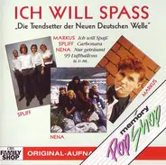 Markus, Spliff, Nena - Ich Will Spass (Die Trendsetter Der Neuen Deutschen Welle)