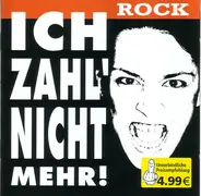 Various - Ich Zahl' Nicht Mehr! - Rock