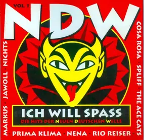 Nena - Ich Will Spass - Die Hits Der Neuen Deutschen Welle Volume 1