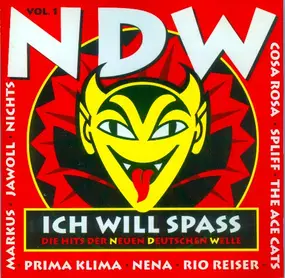 Nena - Ich Will Spass - Die Hits Der Neuen Deutschen Welle Volume 1