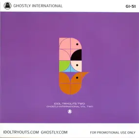 Various Artists - Idol Tryouts Two: Ghostly International Vol. Two
