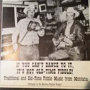 Jimmy Widner / Mary Trotchie / Ralph Farnes - If You Can't Dance To It, It's Not Old-Time Fiddle! (Traditional And Old-Time Fiddle Music From Mon