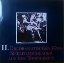 LP - Erna Sack, Will Glahé, a.o. - II. Die Dramatischen 30er (Spielfilmschlager Aus Der Tonfilmzeit)
