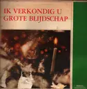 LP - Various - Ik Verkondig U Grote Blijdschap