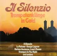 Orchester Hubert Deuringer,Horst Fischer a.o. - Il Silenzio (Trompetenklänge In Gold)