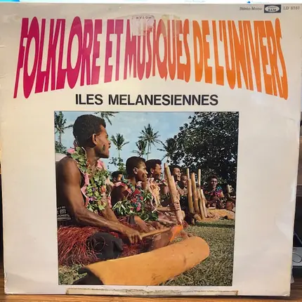 Songs of the Vanuatu Islands - Iles Melanesiennes