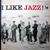 LP - I  Like Jazz! - I  Like Jazz! - RARE