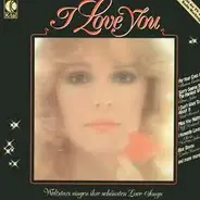 Various - I Love You - Weltstars Singen Ihre Schönsten Love-Songs