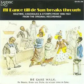 Cole Porter - I'll Dance Till De Sun Breaks Through -- Ragtime, Cakewalks & Stomps From 1898-1923 From The Origin