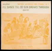 Ragtime - I'll Dance Till De Sun Breaks Through - Ragtime, Cakewalks & Stomps From 1898-1917