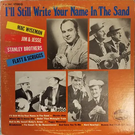 Mac Wiseman / Jim & Jesse / The Stanley Brothers - I'll Still Write Your Name In The Sand