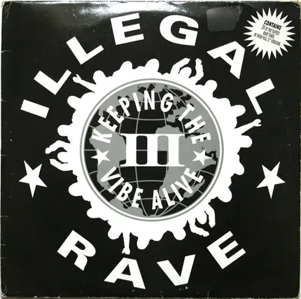 Tek 9, Mole The Dipper, Manix a.o. - Illegal Rave III • Keeping The Vibe Alive