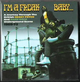 Stray - I'm A Freak, Baby... A Journey Through The British Heavy Psych And Hard Rock Underground Scene 1968