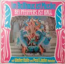 LP - Im Ballhaus Ist Musike Bei Pfeiffers Ist Ball - Im Ballhaus Ist Musike Bei Pfeiffers Ist Ball