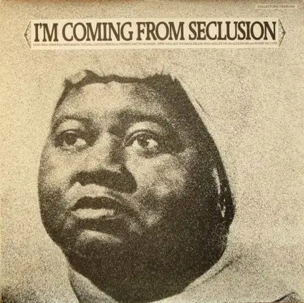 Edmonia Henderson / Thelma Lavizzo a.o. - I'm Coming From Seclusion