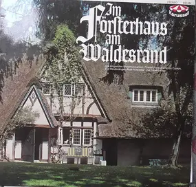 Rudi Hofstetter - Im Försterhaus Am Waldesrand