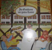 Elbflorentiner, Die Rosentaler, Ellen Sander & others - Im Gasthaus Zur Guten Laune