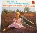 LP - Various - Im Wald Und Auf Der Heide 4. Folge - Schlager Für Herz Und Gemüt