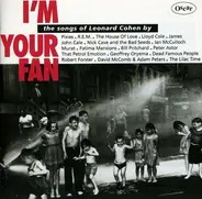 Pixies,Nick Cave And The Bad Seeds,John Cale - I'm Your Fan: The Songs Of Leonard Cohen By...