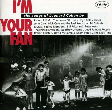 Pixies, REM, Nick Cave... - I'm Your Fan: The Songs Of Leonard Cohen By...