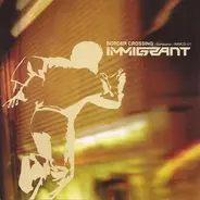 Robin Porter & Jasper, Paul Mac, John Tejada & Arian Leviste... - Immigrant: Border Crossing