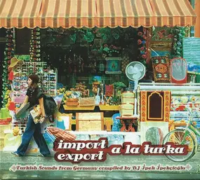 Various Artists - Import Export A La Turka