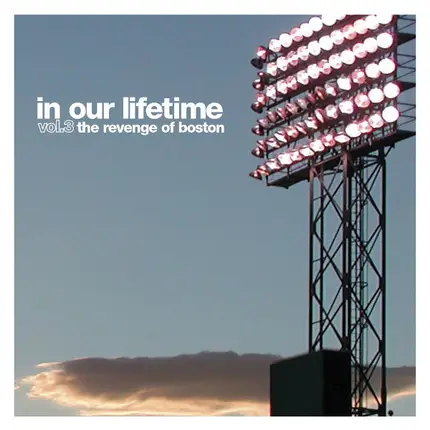Billy Barrett, The Damn Personals, Heavy Stud - In Our Lifetime - Vol.3 The Revenge Of Boston