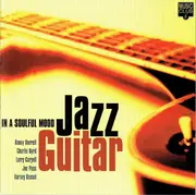 CD - Kenny Burrell, Joe Pass, Barney Kessel - In A Soulful Mood / Jazz Guitar