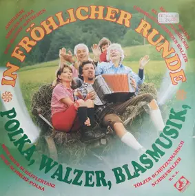 Various Artists - In Fröhlicher Runde - Polka, Walzer, Blasmusik