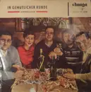 LP - Erwin Hartung, Heinz Großmann a.o. - In Gemütlicher Runde (Stimmungslieder)