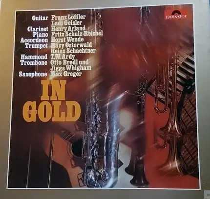 Franz Löffler / T.W. Ardy / Max Grieger / Horst Wende a.o. - In Gold