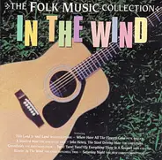 Judy Collins, Odetta, The Kingston Trio a.o. - In The Wind: The Folk Music Collection