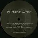 12inch Vinyl Single - Le Chocolat Noir, Vault a.o. - In The Dark Again 06 - Ltd. Ed.