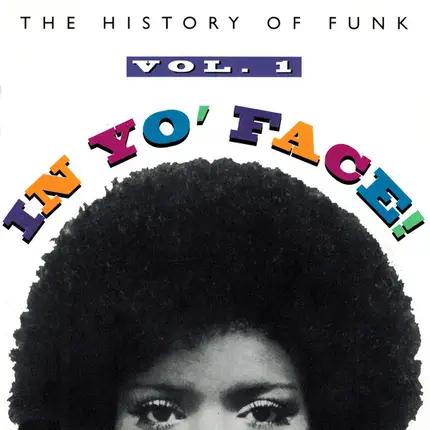 James Brown, Sly & The Family Stone a.o. - In Yo' Face! The History Of Funk, Vol. 1