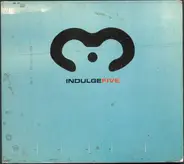 Static, Lightman, Oliver Kapp a.o. - Indulge Five