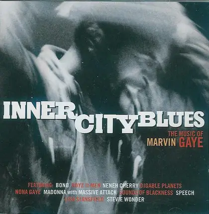 Nona Gaye / Bono / Boyz II Men a.o - Inner City Blues (The Music Of Marvin Gaye)