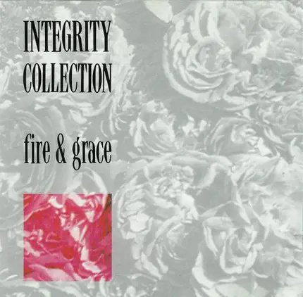Rudolf Hecke / The Serenes / Martyn Bates a.o, - Integrity Collection - Fire & Grace