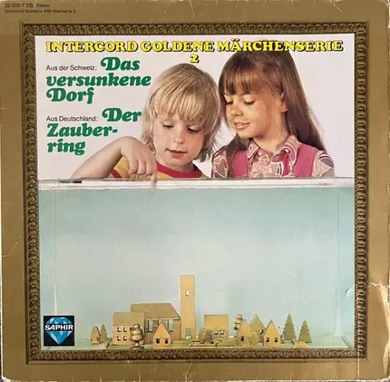 Various - Intercord Goldene Märchenserie  2 - Das Versunkene Dorf / Der Zauberring