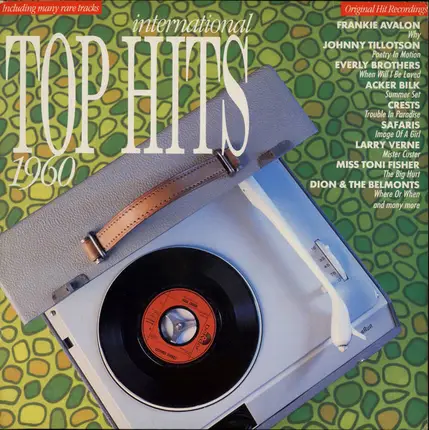 Frankie Avalon, Johnny Tillotson, Everly Brothers a.o. - International Top Hits 1960