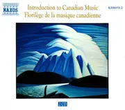 Double CD - Various - Introduction To Canadian Music / Florilège De La Musique Canadienne