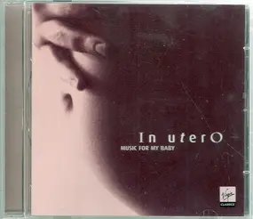 Claude Debussy - In Utero: Music For My Baby