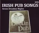 Double CD - Waxies Dargle, The Blarney Lads, Gerry Heaney - Irish Pub Songs: Seven Drunken Nights