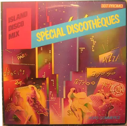 Antena, Will Powers, Tom Tom Club - Island Disco Mix "Spécial Discothèques"