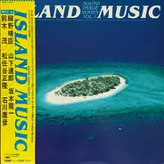 Haruomi Hosono / Shigeru Suzuki / Tatsuro Yamashita a.o. - Island Music