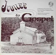 Wings over Jordan, Wiseman Sextette, a.o. - Jubilee To Gospel (A Selection Of Commercially Recorded Black Religious Music, 1921-1953)