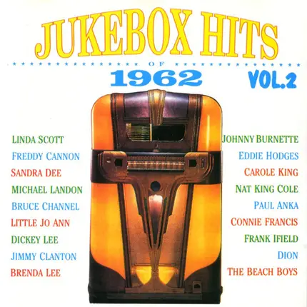 Nat King Cole, Brenda Lee, Roy Orbison, a.o. - Jukebox Hits Of 1962 Vol. 2