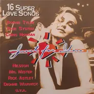 Rick Astley / Bonnie Tyler / Dionne Warwick a.o. - Just For You (16 Super Love Songs)